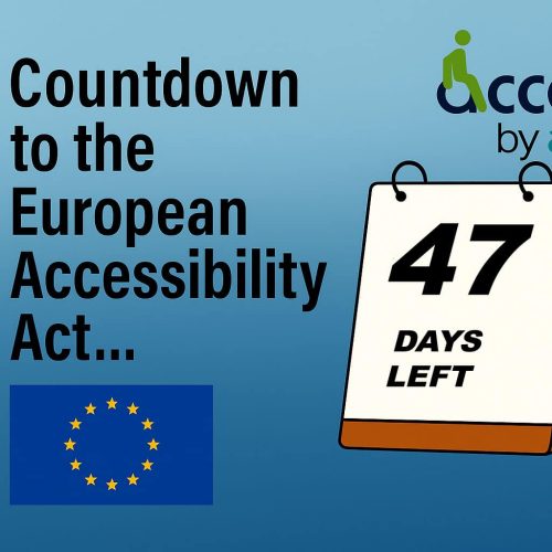 A graphic shows a countdown of 47 days to the European Accessibility Act, featuring the EU flag and Access by Audit logo.