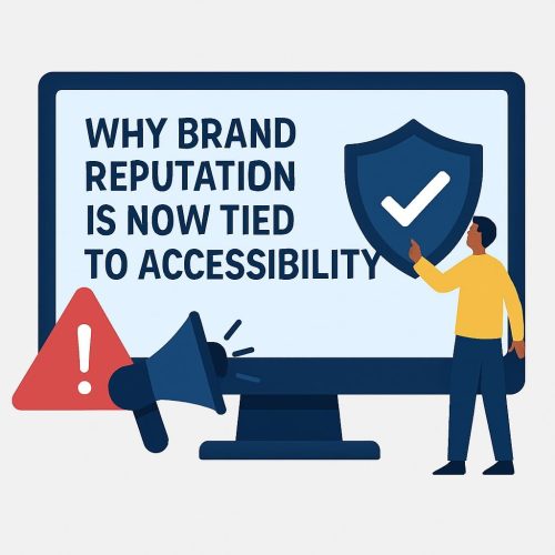 A person points at a shield icon on a screen that shows the text Why brand reputation is now tied to accessibility.